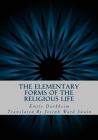 The Elementary Forms of the Religious Life Cover Image