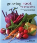 Growing Root Vegetables: A Directory of Varieties and How to Cultivate Them Successfully Cover Image