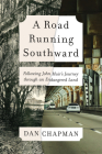 A Road Running Southward: Following John Muir's Journey through an Endangered Land Cover Image