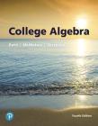 College Algebra Plus Mylab Math with Pearson Etext -- 24-Month Access Card Package (What's New in Precalculus) Cover Image