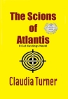 The Scions of Atlantis: A Kat Hastings novel By Claudia Turner Cover Image