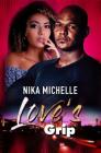 Love's Grip By Nika Michelle Cover Image