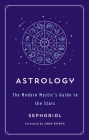 Astrology: The Modern Mystic's Guide to the Stars (The Modern Mystic Library) Cover Image