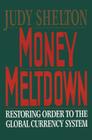 Money Meltdown By Judy Shelton Cover Image