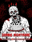 Zombie Nightmare: Midnight Coloring Book for Adult Features Horror Zombies from Frightening Memories Cover Image