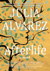 Afterlife By Julia Alvarez Cover Image