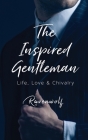 The Inspired Gentleman: Life, Love & Chivalry By Ravenwolf Cover Image