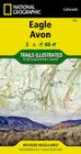 Eagle, Avon Map (National Geographic Trails Illustrated Map #121) By National Geographic Maps - Trails Illust Cover Image