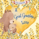 A Great Grandma's Love!: A Rhyming Picture Book for Children and Grandparents. By Joy Joyfully Cover Image