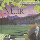 John Muir (Conservationists) By Joanne Mattern Cover Image
