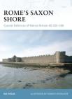 Rome’s Saxon Shore: Coastal Defences of Roman Britain AD 250–500 (Fortress) By Nic Fields, Donato Spedaliere (Illustrator) Cover Image