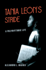 Tania León's Stride: A Polyrhythmic Life (Music in American Life) By Alejandro L. Madrid Cover Image