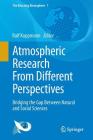 Atmospheric Research from Different Perspectives: Bridging the Gap Between Natural and Social Sciences (Reacting Atmosphere #1) By Ralf Koppmann (Editor) Cover Image