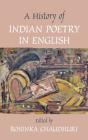 A History of Indian Poetry in English By Rosinka Chaudhuri (Editor) Cover Image