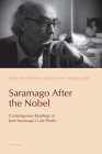 Saramago After the Nobel: Contemporary Readings of José Saramago's Late Works (Reconfiguring Identities in the Portuguese-Speaking World #17) By Cláudia Pazos-Alonso (Editor), Paulo Medeiros (Editor), José Ornelas (Editor) Cover Image