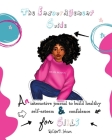 The Encouragement Guide: An Interactive Journal to Build Healthy Self-Esteem and Confidence for Girls By Erika D. Johnson Cover Image