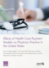 Effects of Health Care Payment Models on Physician Practice in the United States Cover Image