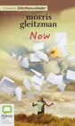 Now (Once #3) By Morris Gleitzman, Mary-Anne Fahey (Read by) Cover Image