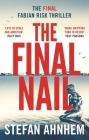 The Final Nail (A Fabian Risk Thriller #6) By Stefan Ahnhem, Agnes Broomé (Translated by) Cover Image
