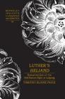 Luther's «Heliand»: Resurrection of the Old Saxon Epic in Leipzig (Berkeley Insights in Linguistics and Semiotics #80) Cover Image