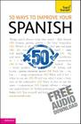 50 Ways to Improve your Spanish By Keith Chambers Cover Image