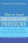 How to Lower High Blood Pressure: The Natural Four Point Plan to Reduce Hypertension Cover Image
