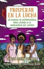 Prosperar En La Lucha: Un Manual de Supervivencia Para Latinas a la Vanguardia del Cambio (Thriving in the Fight: A Survival Manual for Latinas on the Cover Image