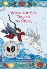 When the Sea Turned to Silver (National Book Award Finalist) By Grace Lin Cover Image