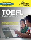 TOEFL Reading & Writing Workout: The Essential Practice You Need for the TOEFL Scores You Want (College Test Preparation) Cover Image