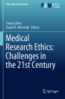 Medical Research Ethics: Challenges in the 21st Century (Philosophy and Medicine #132) Cover Image