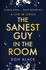The Sanest Guy in the Room: A Life in Lyrics By Don Black Cover Image