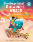 The Surprise at Blowcart Beach: A Challenge Island Steam Adventure By Sharon Duke Estroff, Joel Ross, Mónica de Rivas (Illustrator) Cover Image