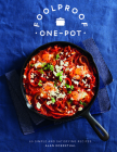 Foolproof One-Pot: 60 Simple and Satisfying Recipes Cover Image