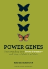 Power Genes: Understanding Your Power Persona--And How to Wield It at Work By Maggie Craddock Cover Image
