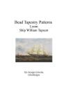 Bead Tapestry Patterns Loom Ship WilliamTapscot By Georgia Grisolia Cover Image