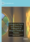 Allegorical Form and Theory in Hildegard of Bingen's Books of Visions (New Middle Ages) Cover Image