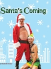 Santa's Coming By Elizabeth Barkley (Artist) Cover Image