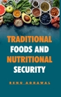 Traditional Foods And Nutritional Security By Renu Agrawal Cover Image