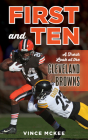 First and Ten: A Fresh Look at the Cleveland Browns By Vince McKee Cover Image
