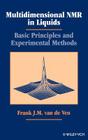 Multidimensional NMR in Liquids: Basic Principles and Experimental Methods By F. J. M. Van de Ven Cover Image