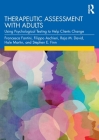 Therapeutic Assessment with Adults: Using Psychological Testing to Help Clients Change Cover Image