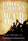 Emma's War: A True Story By Deborah Scroggins, Kate Reading (Read by) Cover Image