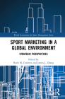 Sport Marketing in a Global Environment: Strategic Perspectives (World Association for Sport Management) Cover Image