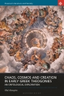 Chaos, Cosmos and Creation in Early Greek Theogonies: An Ontological Exploration (Classical Literature and Society) Cover Image
