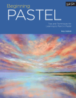 Portfolio: Beginning Pastel: Tips and techniques for learning to paint in pastel Cover Image