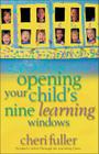 Opening Your Child's Nine Learning Windows By Cheri Fuller Cover Image