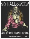 50 Halloween: Adult Coloring Book with Beautiful Flowers, Adorable Animals, Spooky Characters, and Relaxing Fall Designs Volume 2 Cover Image