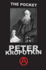 The Pocket Peter Kropotkin By Peter Kropotkin, Nathaniel Kennon Perkins (Editor) Cover Image