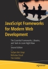 JavaScript Frameworks for Modern Web Development: The Essential Frameworks, Libraries, and Tools to Learn Right Now By Sufyan Bin Uzayr, Nicholas Cloud, Tim Ambler Cover Image