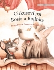 Cirkusoví psi Rosťa a Rolinka: Czech Edition of Circus Dogs Roscoe and Rolly By Tuula Pere, Francesco Orazzini (Illustrator), Michal Cáp (Translator) Cover Image